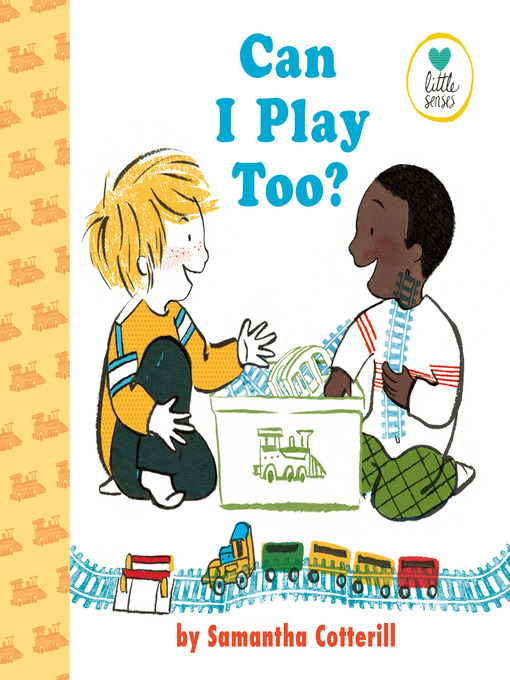 Title details for Can I Play Too? by Samantha Cotterill - Available